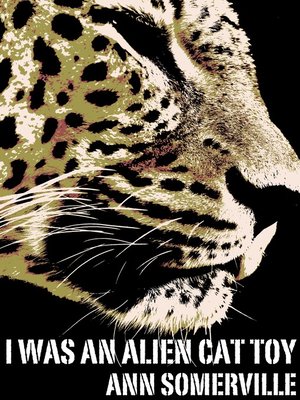 cover image of I Was an Alien Cat Toy